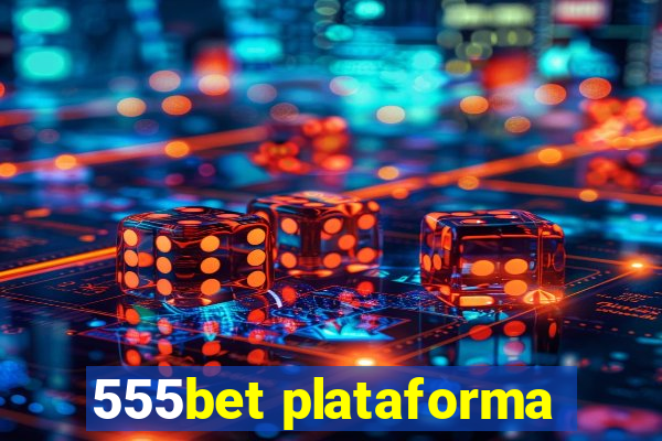 555bet plataforma